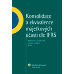 Konsolidace a ekvivalence majetkových účastí dle IFRS - Renáta Hornická, Libor Vašek a kol.