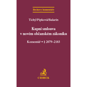 Kupní smlouva v novém občanském zákoníku - Tichý, Pipková, Balarin
