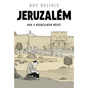 Jeruzalém - Rok v rozděleném městě - komiks - Delisle Guy