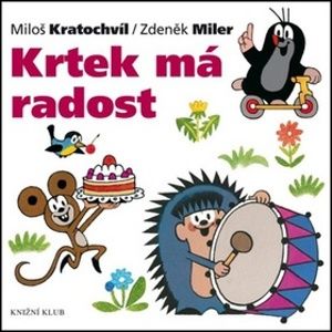 Krtek má radost - leporelo - Miler Zdeněk