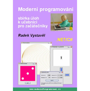 Moderní programování ? sbírka úloh k učebnici pro začátečníky - Vystavěl Radek