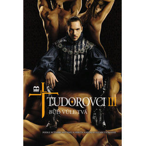 Tudorovci III - Buď vůle Tvá - Elizabeth Massie