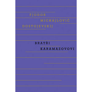 Bratři Karamazovovi - Dostojevskij Fjodor Michajlovič