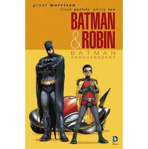 Batman a Robin 1 - Batman znovuzrozený - Morrison Grant