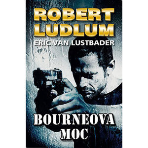 Bourneova moc - Ludlum Robert, Van Lustbader Eric,