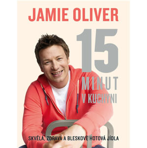 Jamie Oliver - 15 minut v kuchyni - Oliver Jamie