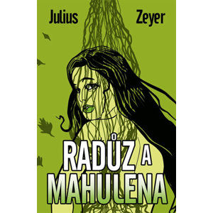 Radůz a Mahulena - Zeyer Julius