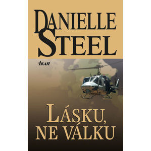 Lásku, ne válku - Steel Danielle