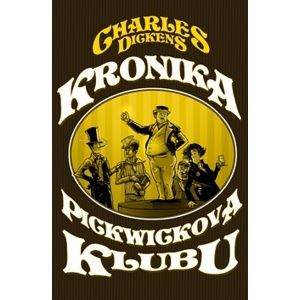 Kronika Pickwikova klubu - Dickens Charles
