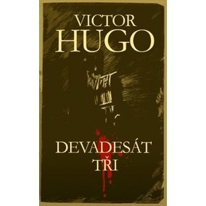 Devadesát tři - Hugo Victor