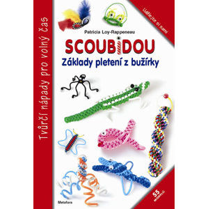 Scoubidou - Základy pletení z bužírky - Patricia Loy-Rappeneau