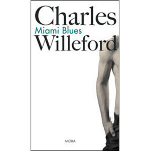 Miami Blues - Willeford Charles