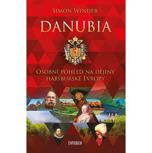 Danubia - Osobní pohled na dějiny habsburské Evropy - Winder Simon