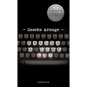 Pravda a jiné lži - Arango Sascha