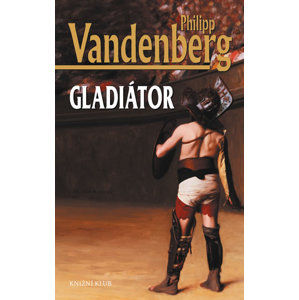 Gladiátor - Vandenberg Philipp