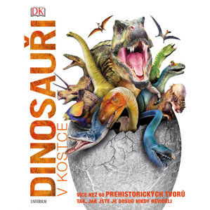 Dinosauři v kostce - Více než 60 prehistorických tvorů tak, jak jste je dosud nikdy neviděli - neuveden
