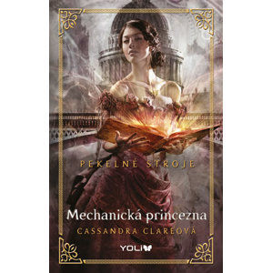 Pekelné stroje 3: Mechanická princezna - Clareová Cassandra