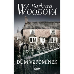 Dům vzpomínek - Woodová Barbara