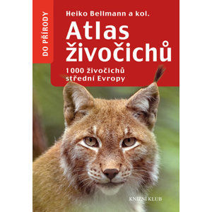 Atlas živočichů - 1000 živočichů střední Evropy - Bellmann a kolektiv Heiko