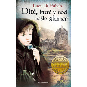 Dítě, které v noci našlo slunce - Di Fulvio Luca