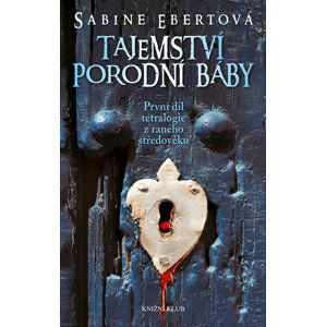 Tajemství porodní báby 1 - 3. vydání - Ebertová Sabine