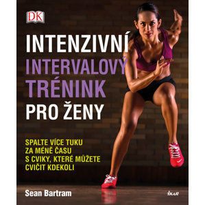Intenzivní intervalový trénink pro ženy - Bartram Sean