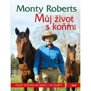 Můj život s koňmi - Roberts Monty