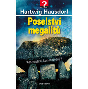 Poselství megalitů - Hausdorf Hartwig