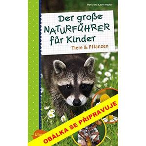 Průvodce přírodou pro děti - Heckerovi Frank a Katrin