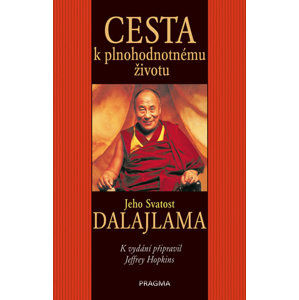 Cesta k plnohodnotnému životu - Jeho Svatost dalajlama - Jeho Svatost dalajlama, Hopkins Jeffrey