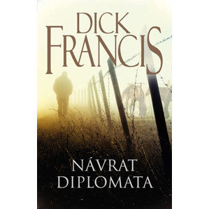 Návrat diplomata - Francis Dick