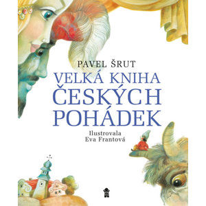 Velká kniha českých pohádek - Šrut Pavel