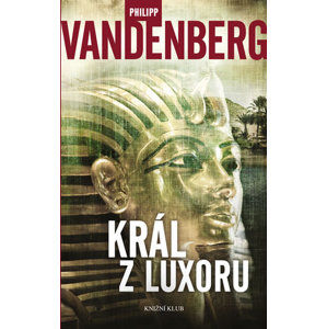 Král z Luxoru - Vandenberg Philipp