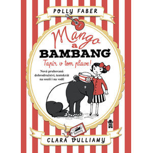 Mango a Bambang 2: Tapír v tom plave! - Faberová Polly