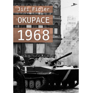 Okupace 1968 - Fidler Jiří