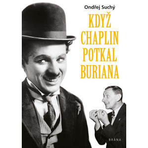 Když Chaplin potkal Buriana - Suchý Ondřej