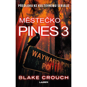 Městečko Pines 3 - Crouch Blake