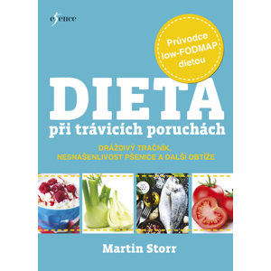 Dieta při trávicích poruchách. Průvodce low-FODMAP dietou - Storr Martin