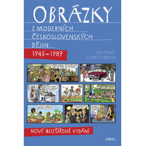 Obrázky z moderních československých dějin (1945–1989) - Černý Jiří, Fibrich Lukáš