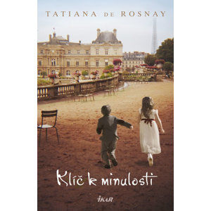 Klíč k minulosti - de Rosnay Tatiana