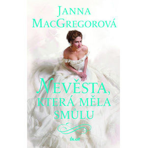 Nevěsta, která měla smůlu - MacGregorová Janna