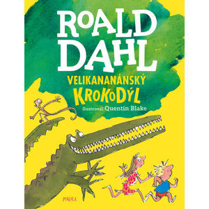 Velikananánský krokodýl - Dahl Roald