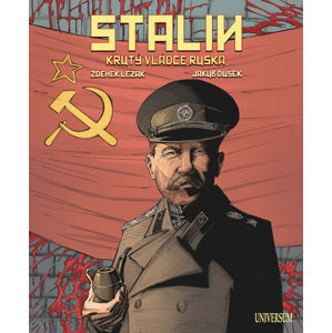 Stalin - Krutý vládce Ruska - Ležák Zdeněk, Dušek Jakub