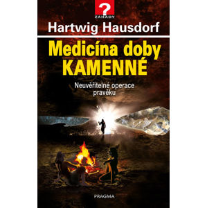 Medicína doby kamenné - Hausdorf Hartwig