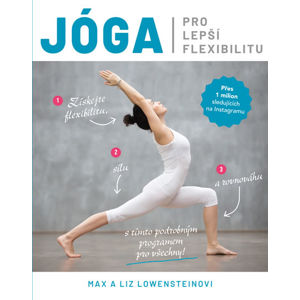 Jóga pro lepší flexibilitu - Lowenstein Max, Kongová Liz