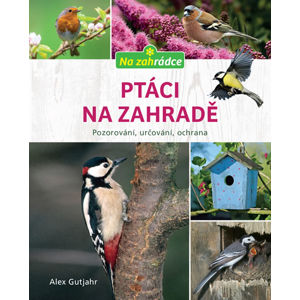 Ptáci na zahradě (1) - Gutjahr Axel