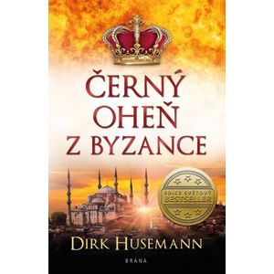 Černý oheň z Byzance - Husemann Dirk