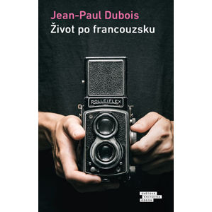 Život po francouzsku - Dubois Jean-Paul