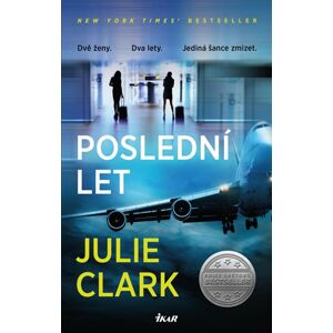 Poslední let - Clark Julie
