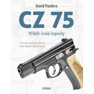 CZ 75 – Příběh české legendy - Pazdera David